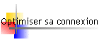 Optimiser sa connexion